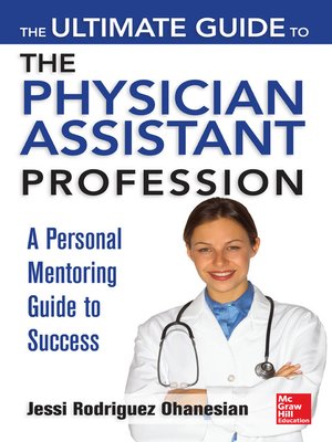 cover image of The Ultimate Guide to the Physician Assistant Profession